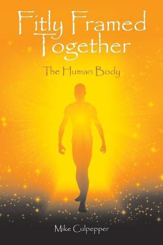 Cover image for Fitly Framed Together: The Human Body