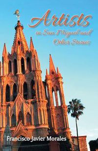 Cover image for Artists in San Miguel and Other Stories