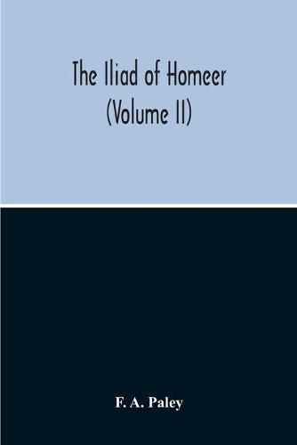 The Iliad Of Homeer (Volume II)