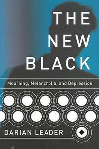 Cover image for The New Black: Mourning, Melancholia, and Depression
