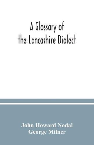 A glossary of the Lancashire dialect