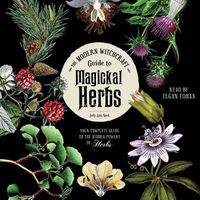 Cover image for The Modern Witchcraft Guide to Magickal Herbs