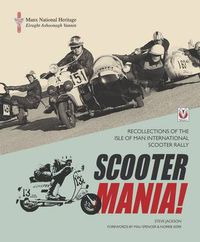 Cover image for SCOOTER MANIA!: Recollections of the Isle of Man International Scooter Rally