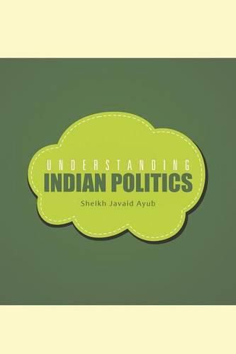 Cover image for Understanding Indian Politics