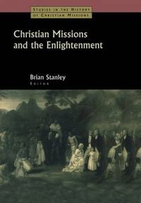 Cover image for Christian Missions and the Enlightenment