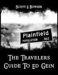 Cover image for The Travelers Guide To Ed Gein