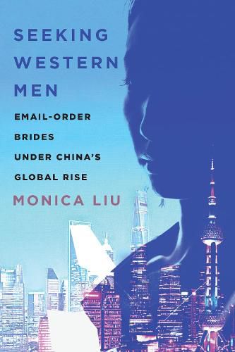 Cover image for Seeking Western Men: Email-Order Brides under China's Global Rise