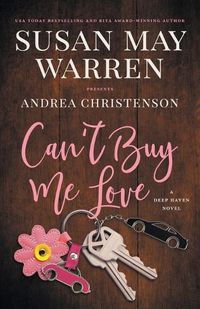 Cover image for Can't Buy Me Love: A Deep Haven Novel