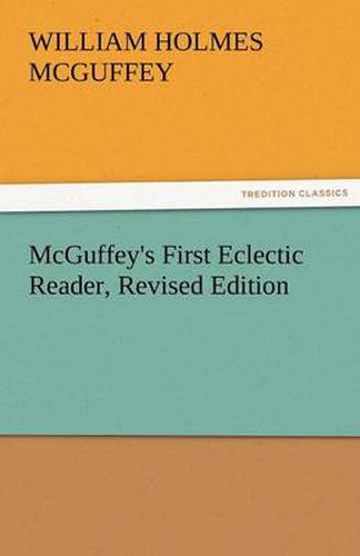 Cover image for McGuffey's First Eclectic Reader, Revised Edition