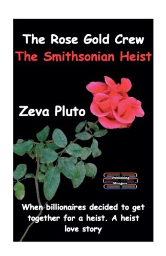 Cover image for The Rose Gold Crew - The Smithsonian Heist