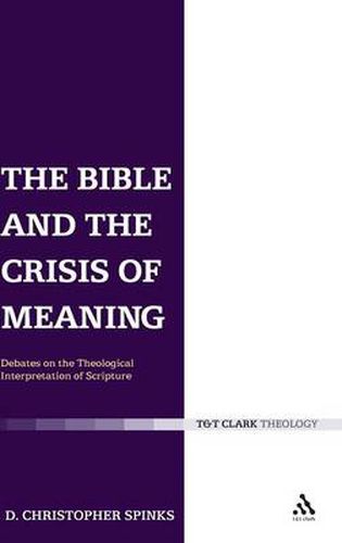 Cover image for The Bible and the Crisis of Meaning: Debates on the Theological Interpretation of Scripture