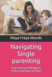 Cover image for Navigating Single parenting