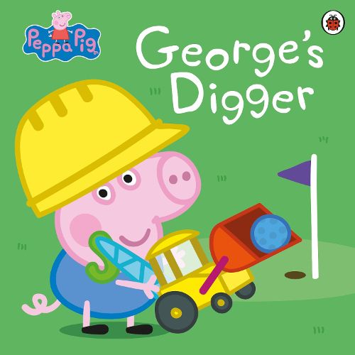 Cover image for Peppa Pig: George and the Digger