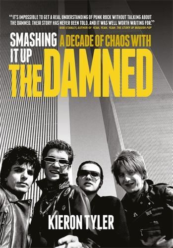 Cover image for Smashing it Up: A Decade of Chaos with the Damned