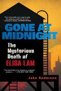 Cover image for Gone At Midnight: The Tragic True Story Behind the Unsolved Internet Sensation
