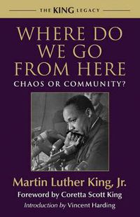 Cover image for Where Do We Go from Here: Chaos or Community?