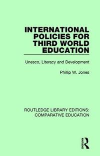 Cover image for International Policies for Third World Education: Unesco, Literacy and Development