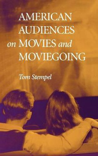 Cover image for American Audiences on Movies and Moviegoing
