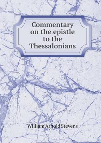 Cover image for Commentary on the epistle to the Thessalonians