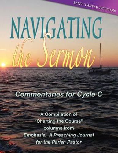 Cover image for Navigating the Sermon: Lent/Easter Edition: Cycle C