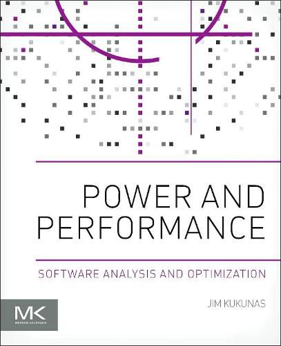 Cover image for Power and Performance: Software Analysis and Optimization