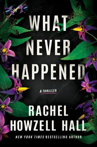 Cover image for What Never Happened: A Thriller