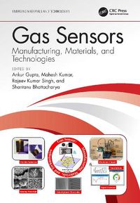 Cover image for Gas Sensors: Manufacturing, Materials, and Technologies