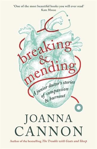 Cover image for Breaking & Mending: A junior doctor's stories of compassion & burnout