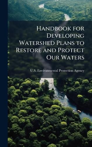 Cover image for Handbook for Developing Watershed Plans to Restore and Protect Our Waters