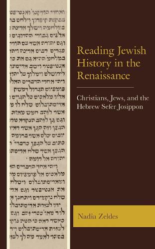 Cover image for Reading Jewish History in the Renaissance: Christians, Jews, and the Hebrew Sefer Josippon