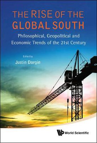 Cover image for Rise Of The Global South, The: Philosophical, Geopolitical And Economic Trends Of The 21st Century