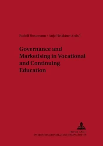 Cover image for Governance and Marketisation in Vocational and Continuing Education