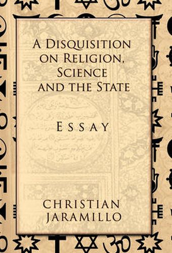 Cover image for A Disquisition on Religion, Science and the State