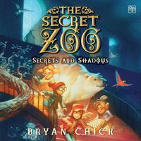 Cover image for The Secret Zoo: Secrets and Shadows