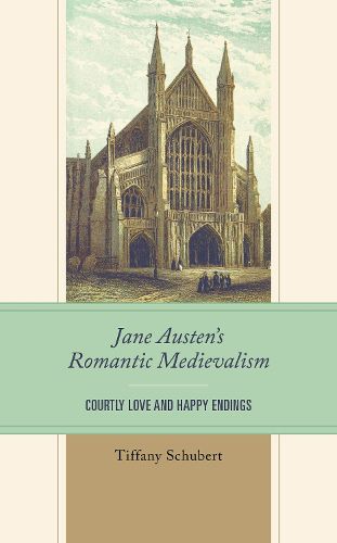 Cover image for Jane Austen's Romantic Medievalism