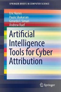 Cover image for Artificial Intelligence Tools for Cyber Attribution