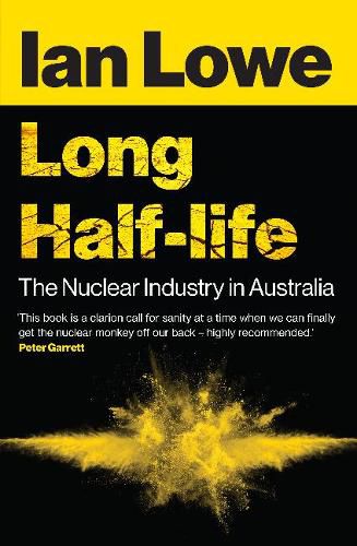 Cover image for Long Half-life: The Nuclear Industry in Australia