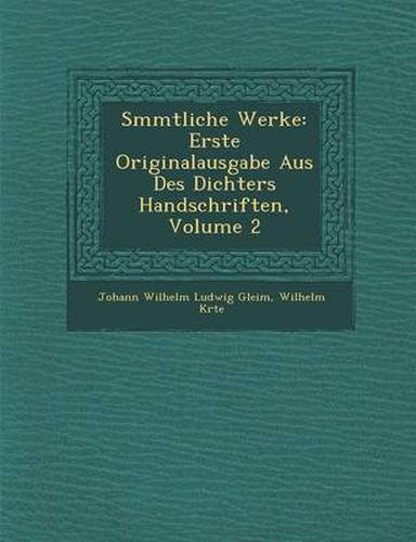 Cover image for S Mmtliche Werke: Erste Originalausgabe Aus Des Dichters Handschriften, Volume 2