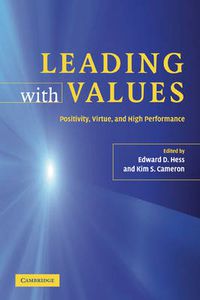 Cover image for Leading with Values: Positivity, Virtue and High Performance