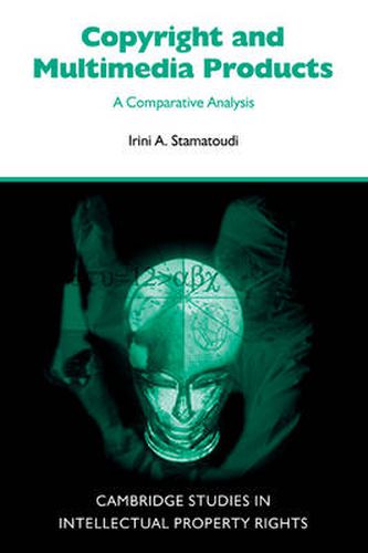 Cover image for Copyright and Multimedia Products: A Comparative Analysis