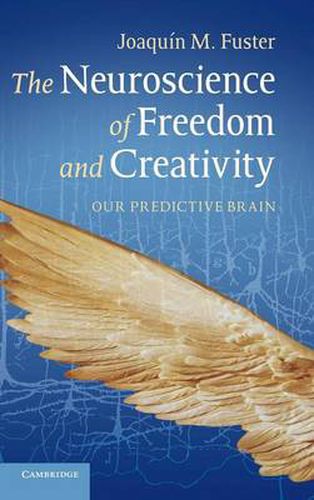 Cover image for The Neuroscience of Freedom and Creativity: Our Predictive Brain