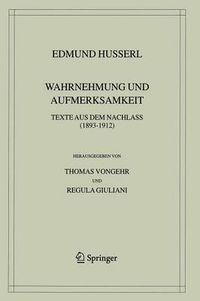 Cover image for Wahrnehmung Und Aufmerksamkeit: Texte Aus Dem Nachlass (1893-1912)