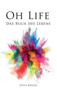 Cover image for Oh Life: Das Buch des Lebens