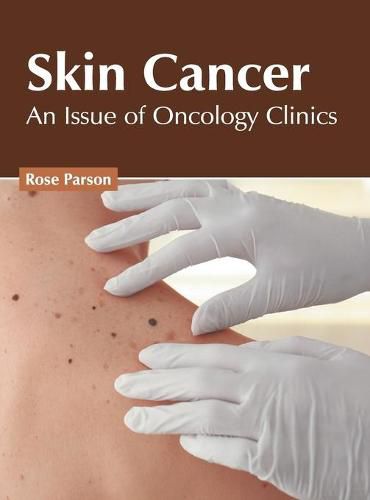 Cover image for Skin Cancer: An Issue of Oncology Clinics