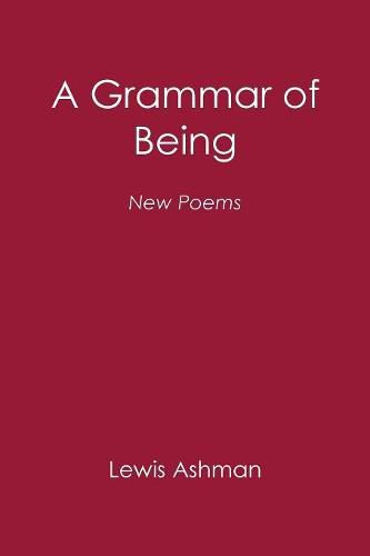 Cover image for A Grammar of Being: New Poems