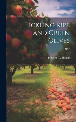 Cover image for Pickling Ripe and Green Olives; B137