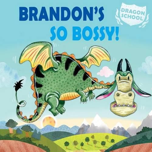 Brandon's So Bossy!