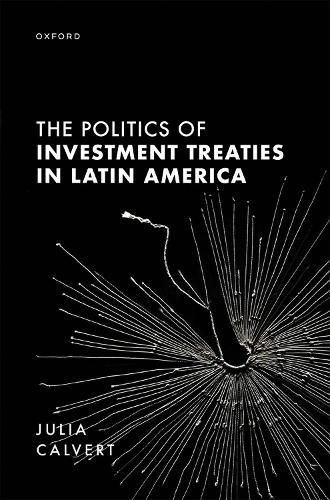 Cover image for The Politics of Investment Treaties in Latin America