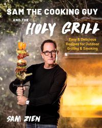 Cover image for Sam the Cooking Guy and The Holy Grill