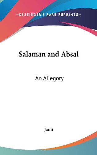 Cover image for Salaman And Absal: An Allegory